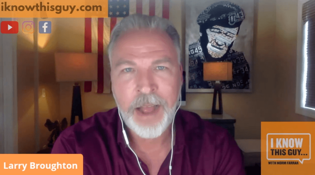 It Takes Grit | Hotelier and TV Personality Larry Broughton | Ep. 23 Part 2 | I Know This Guy